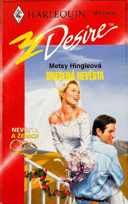 Kniha: Unesená nevěsta (Metsy Hingle). Harlequin, 1999