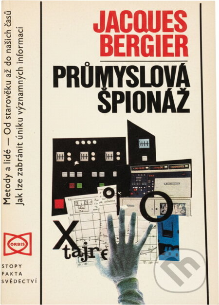 Kniha: Průmyslová špionáž (Jacques Bergier). Orbis, 1974