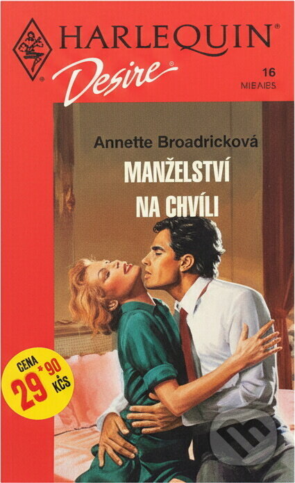 Kniha: Manželství na chvíli (Annette Broadrick). Harlequin, 1993
