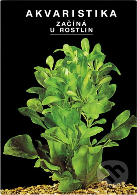 Kniha: Akvaristika začíná u rostlin (Karel Rataj). , 1980