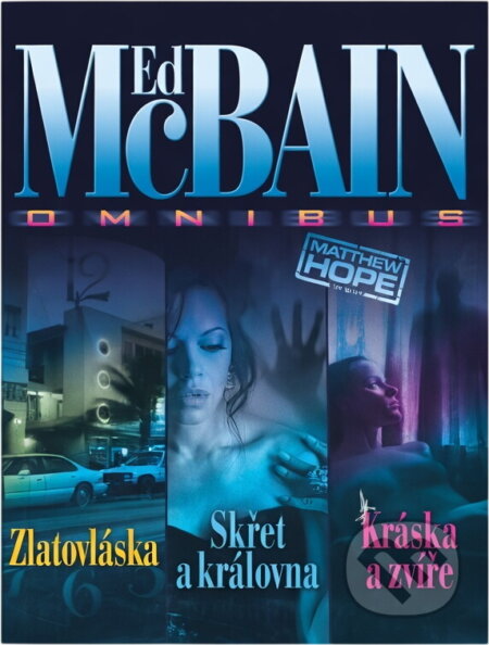 Kniha: Zlatovláska ; Skřet a královna ; Kráska a zvíře : Ed McBain omnibus : v hlavní roli Matthew Hope (Ed McBain). BB/art, 2012