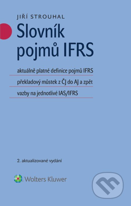 E-kniha: Slovník pojmů IFRS (Jiří Strouhal). Wolters Kluwer, 2014