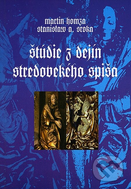 Štúdie z dejín stredovekého Spiša - Martin Homza, Stanisław A. Sroka, Spolok Slovákov v Poľsku, 1998