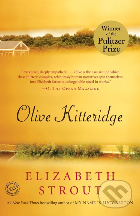 Olive Kitteridge - Elizabeth Strout, Random House, 2011