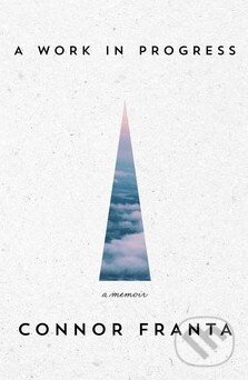 A Work in Progress - Connor Franta - kniha z kategorie Odborné a naučné