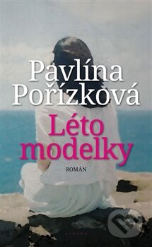 Léto modelky - Pavlína Pořízková, Eroika, 2015