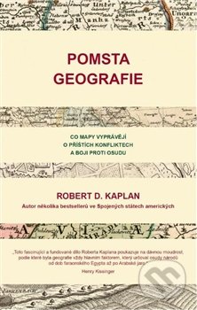 Pomsta geografie - Robert D. Kaplan, Bourdon, 2013