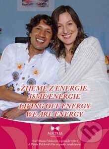 Žijeme z energie, jsme energie - Viliam Poltikovič, Maitrea, 2015