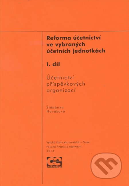 Reforma účetnictví ve vybraných účetních jednotkách - Štěpánka Nováková, Oeconomica, 2014
