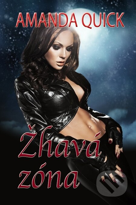 E-kniha: Žhavá zóna (Amanda Quick). Baronet, 2015