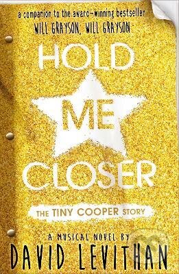 Hold Me Closer - David Levithan, Penguin Books, 2015