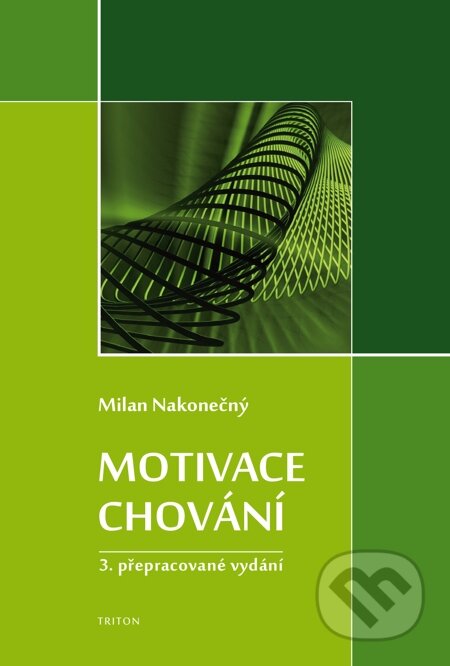 Motivace chování - Milan Nakonečný, Triton, 2015