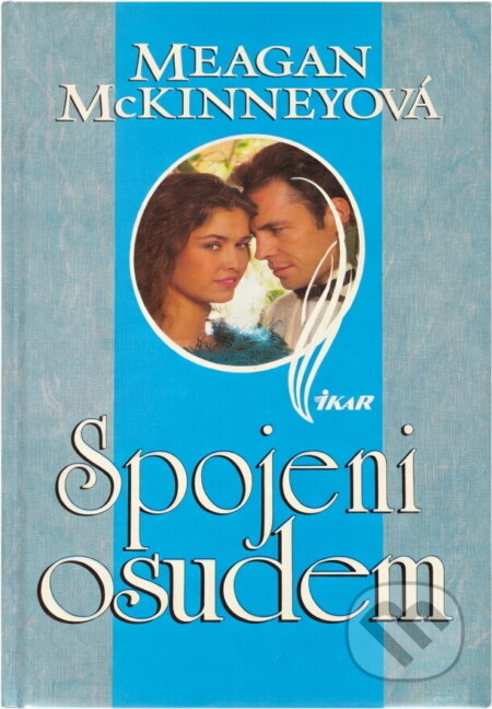 Kniha: Spojeni osudem (Meagan McKinney). Ikar, 1996