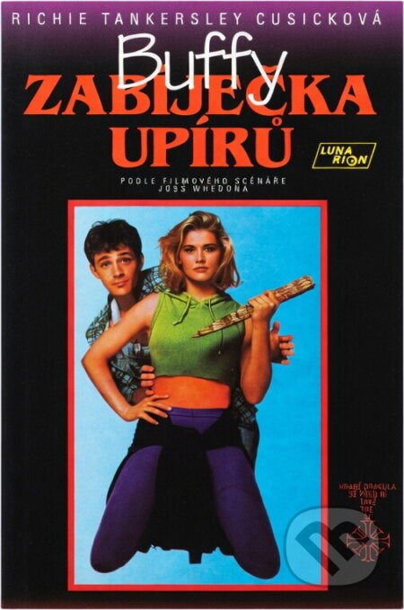 Kniha: Buffy, zabíječka upírů : Podle filmového scénáře Josse Whedona (Richie Tankersley Cusick a Joss Whedon). , 1993