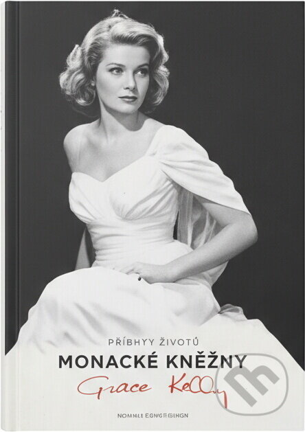 Kniha: Skutečný život monacké kněžny Grace Kellyové (Bertrand Meyer-Stabley). , 2008