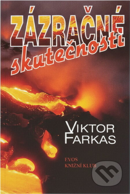 Kniha: Zázračné skutečnosti (Viktor Farkas). Knižní klub, 1997