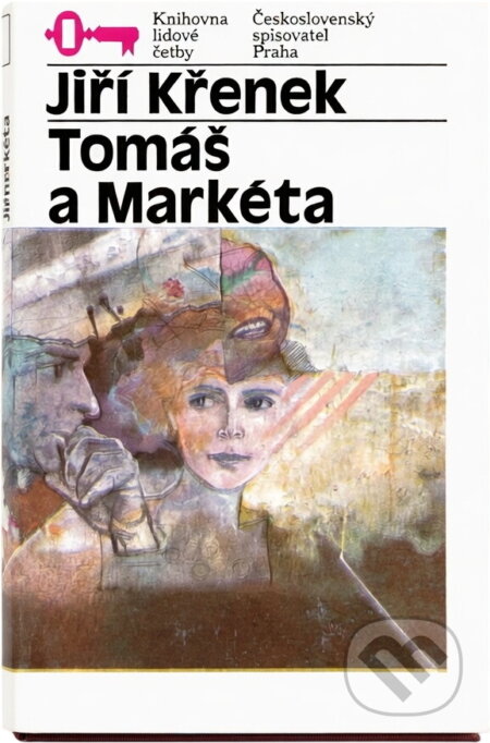 Kniha: Tomáš a Markéta (Jiří Křenek). Československý spisovatel, 1987