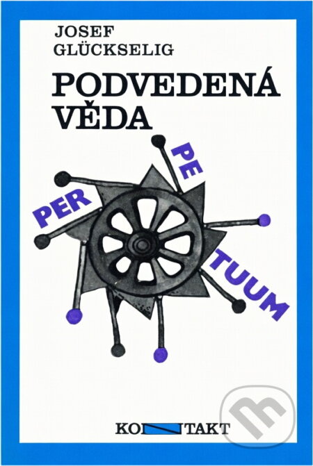 Kniha: Podvedená věda (Josef Glückselig). , 1972
