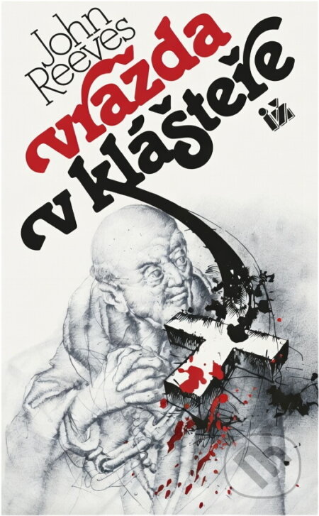 Kniha: Vražda v klášteře (John Reeves). Ivo Železný, 1992