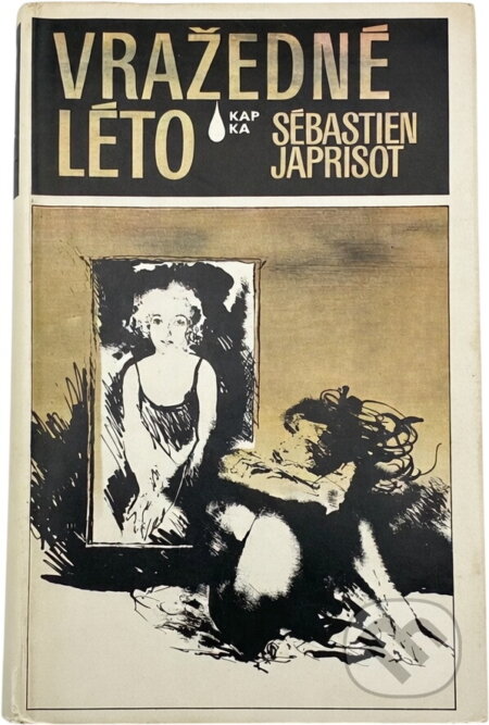 Kniha: Vražedné léto (Sébastien Japrisot). , 1984