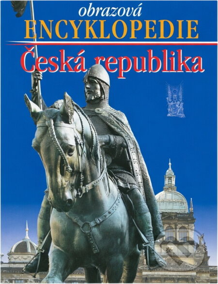 Kniha: Ottova obrazová encyklopedie - Česká republika (). , 2006