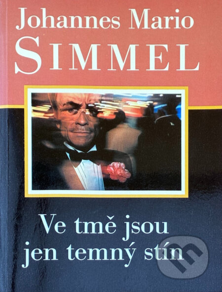 Kniha: Ve tmě jsou jen temný stín (Johannes Mario Simmel). Naše vojsko, 1994