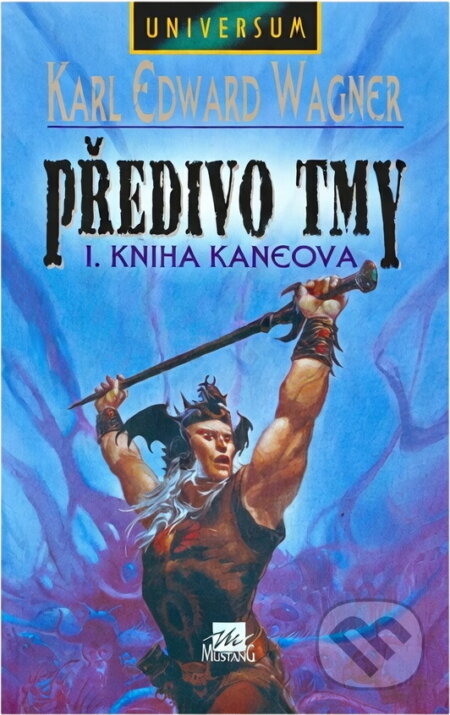 Kniha: Předivo tmy : 1. kniha Kaneova (Karl Edward Wagner). , 1996