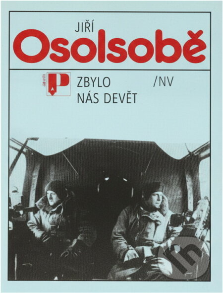 Kniha: Zbylo nás devět (Jiří Osolsobě). Naše vojsko, 1990