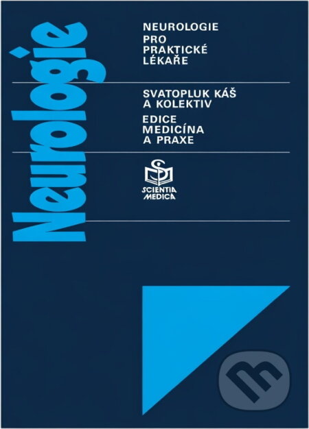 Kniha: Neurologie : neurologie pro praktické lékaře (Svatopluk Káš). , 1993