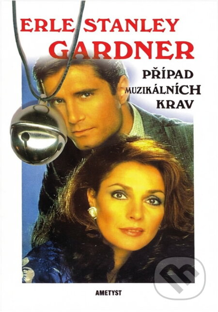 Kniha: Případ muzikálních krav (Erle Stanley Gardner). Ametyst, 1998