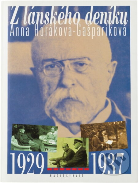 Kniha: Z lánského deníku : 1929-1937 (Anna Gašparíková-Horáková). , 1997