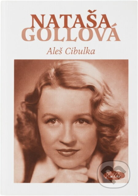 Kniha: Nataša Gollová (Aleš Cibulka). Sláfka, 2002