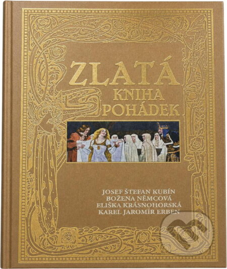 Kniha: Zlatá kniha pohádek (Československý spisovatel). Československý spisovatel, 2012
