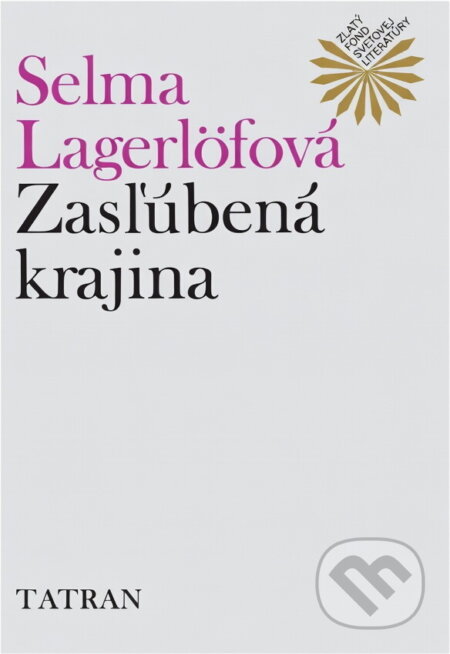 Kniha: Zasľúbená krajina (Selma Lagerlöf). Tatran, 1978