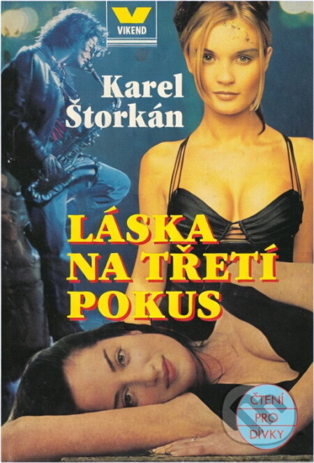 Kniha: Láska na třetí pokus (Karel Štorkán). Víkend, 1999