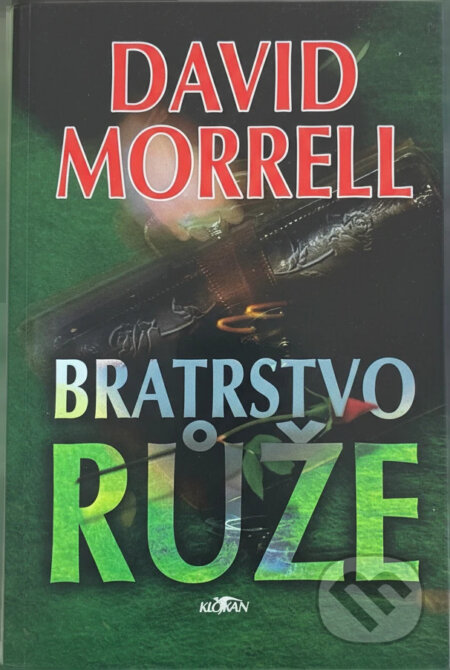 Kniha: Bratrstvo růže (David Morrell). Alpress, 1997