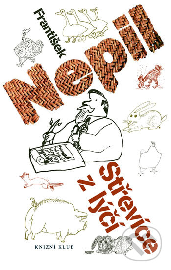 Střevíce z lýčí - František Nepil, Miloslav Jágr (ilustrátor), Knižní klub, 2007