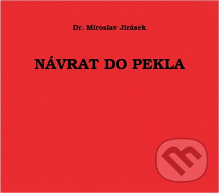 Kniha: Návrat do pekla (Miroslav Jirásek). , 1999
