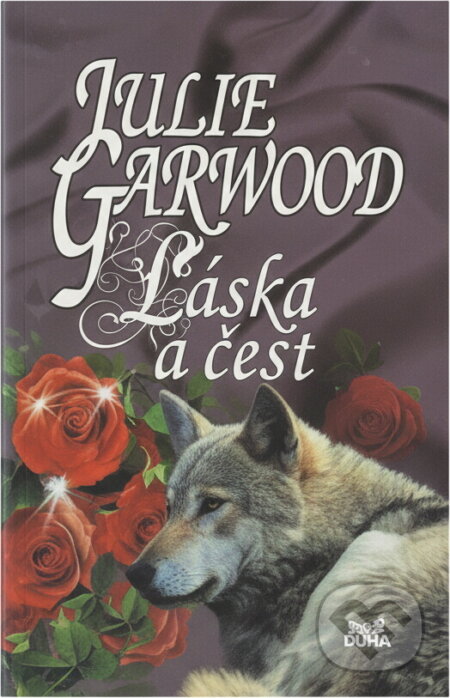 Kniha: Láska a čest (Julie Garwood). OLDAG, 2001
