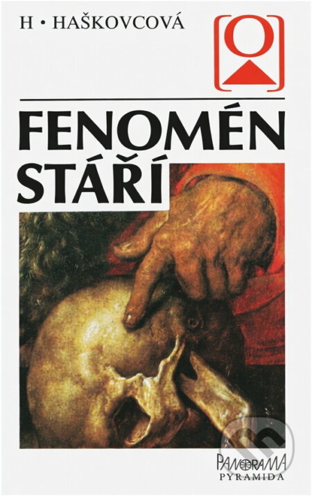 Kniha: Fenomén stáří (Helena Haškovcová). , 1990