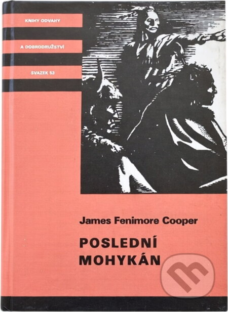 Kniha: Poslední Mohykán (James Fenimore Cooper). , 1991