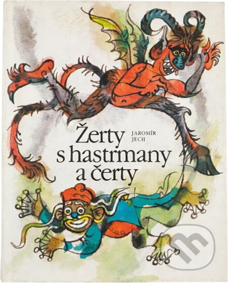 Kniha: Žerty s hastrmany a čerty (Jaromír Jech). , 1988