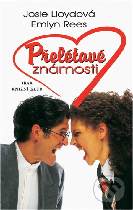 Kniha: Přelétavé známosti (Emlyn Rees a Josie Lloyd). Ikar, 2001