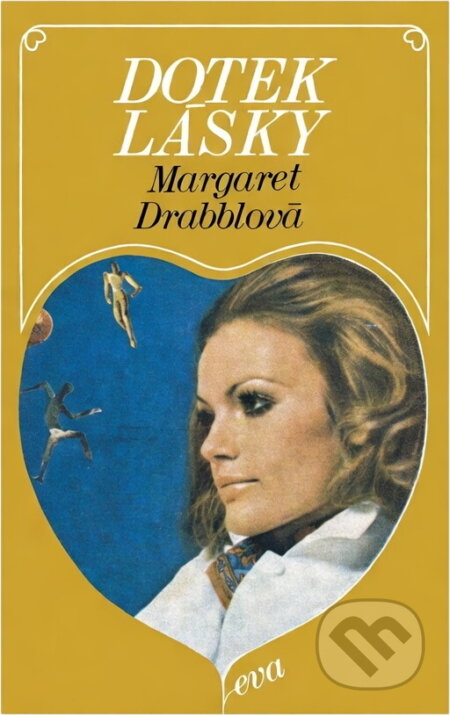 Kniha: Dotek lásky (Margaret Drabble). , 1976