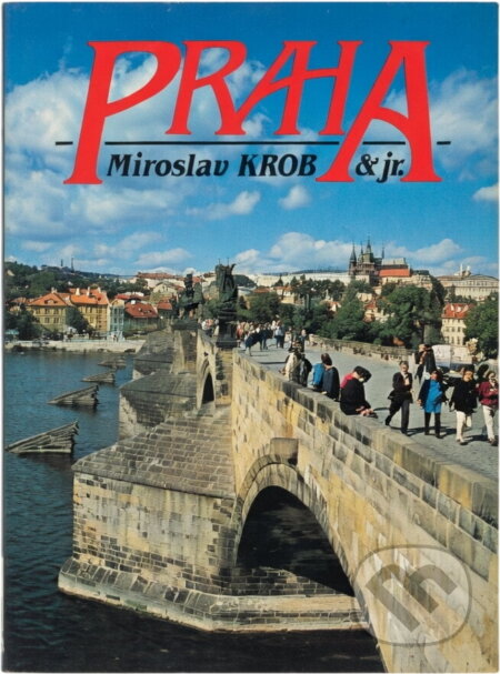 Kniha: Praha (Miroslav Krob). Kvarta, 1996