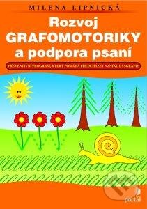 Rozvoj grafomotoriky a podpora psaní - Milena Lipnická, Portál, 2015