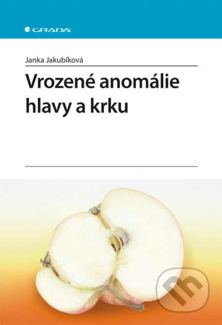 Vrozené anomálie hlavy a krku - Janka Jakubíková, Grada, 2012