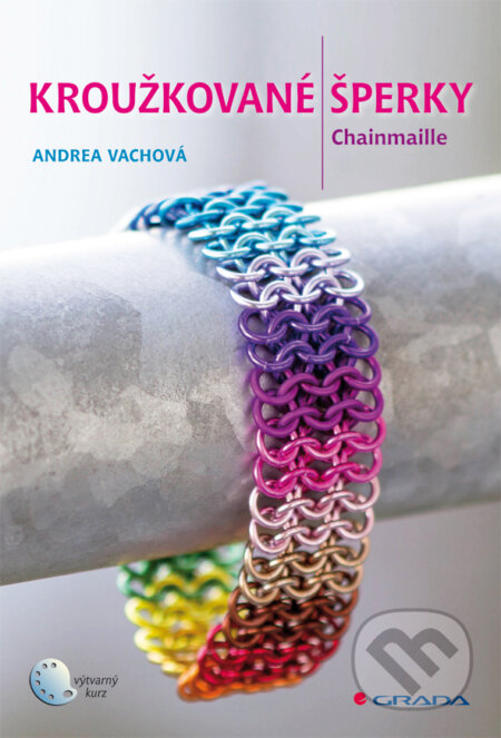 Kroužkované šperky - Andrea Vachová, Grada, 2014