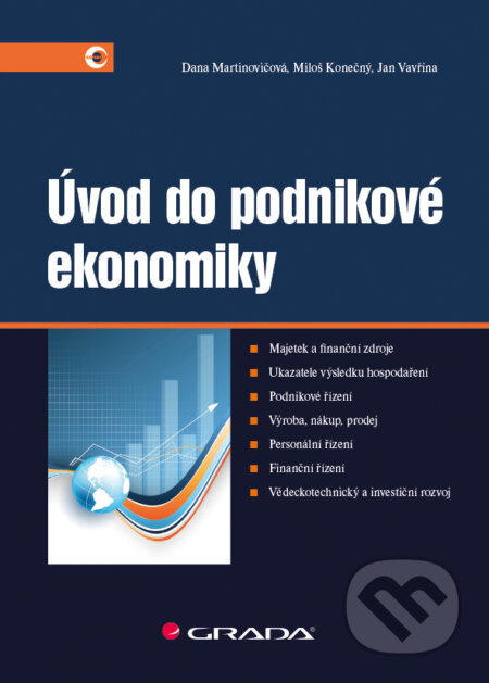 Úvod do podnikové ekonomiky - Dana Martinovičová, Miloš Konečný, Jan Vavřina, Grada, 2014