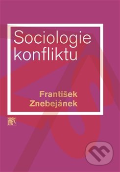 Sociologie konfliktu - František Znebejánek, SLON, 2015